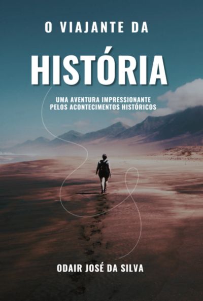 O Viajante Da História