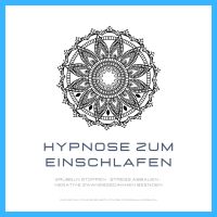 Hypnose zum Einschlafen: Grübeln stoppen - Stress abbauen - negative Zwangsgedanken beenden