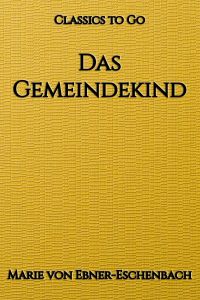 Marie von Ebner-Eschenbach: Das Gemeindekind