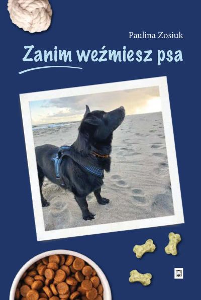 Zanim weźmiesz psa