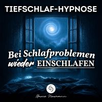 Tiefschlaf-Hypnose: Bei Schlafproblemen wieder Einschlafen