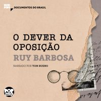 O dever da oposição: Trechos selecionados de "Obras seletas"