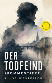 Der Todfeind (Kommentiert)