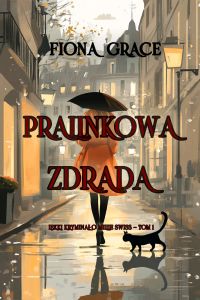 Pralinkowa zdrada (Lekki kryminał o Millie Swiss — Tom 1)