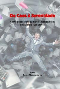 Do Caos À Serenidade