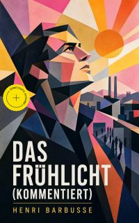 Das Frühlicht (Kommentiert)