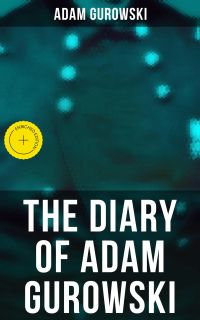 The Diary of Adam Gurowski