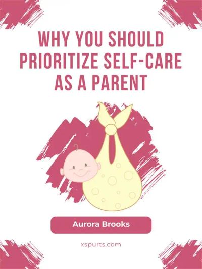 Why You Should Prioritize Self-Care as a Parent