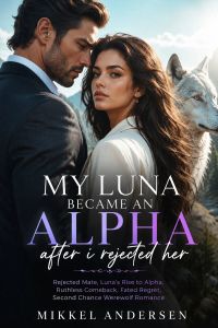 My luna became an alpha after i rejected her