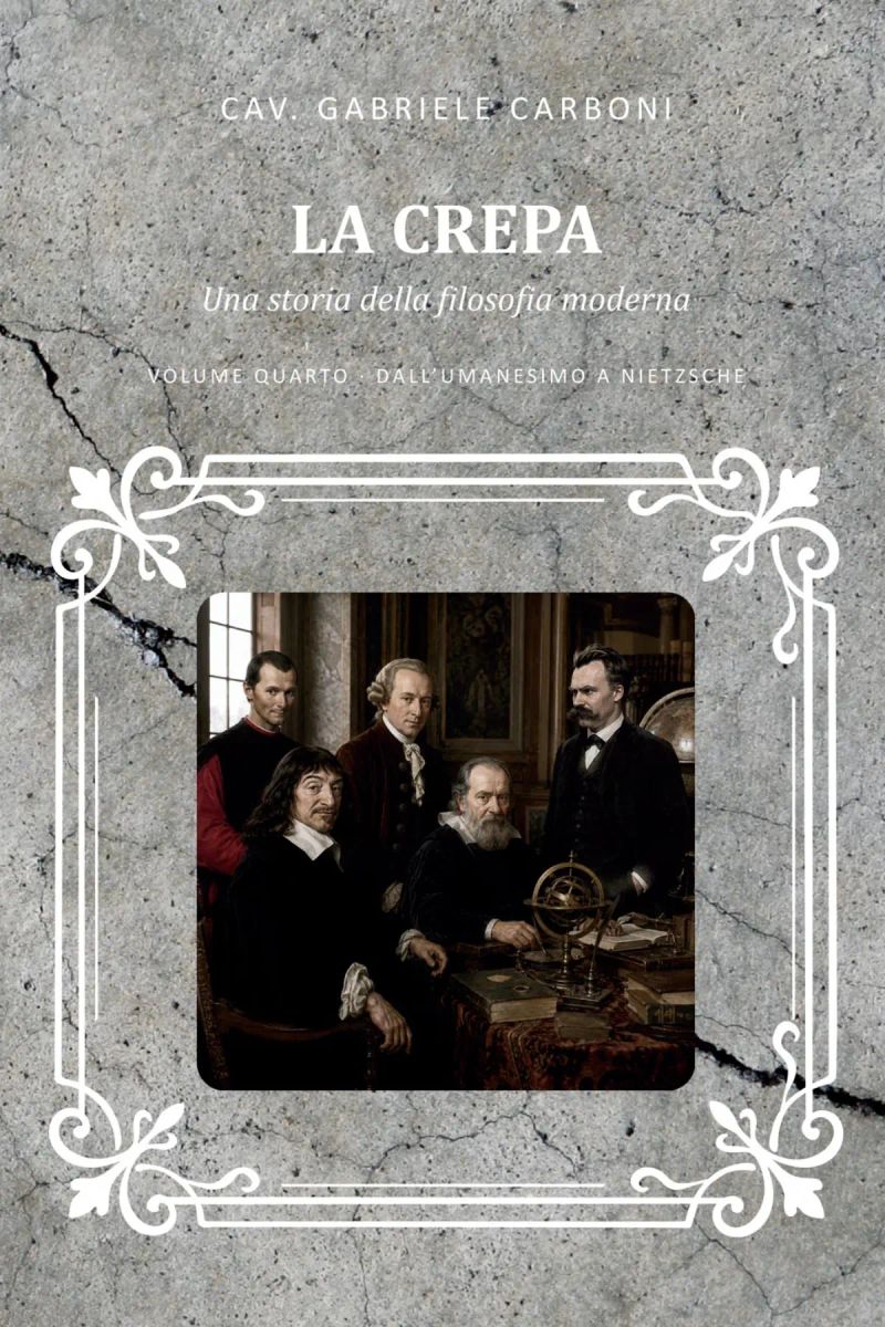 La crepa IV - Dall'Umanesimo a Nietzsche