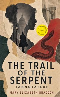 The Trail of the Serpent (Annotated)