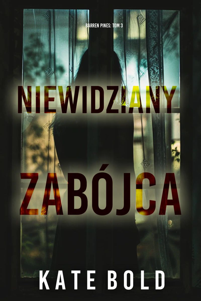 Niewidziany zabójca (Barren Pines: Tom 3)