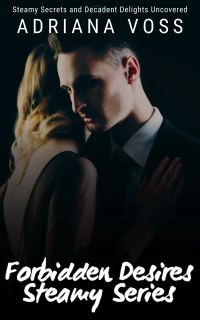 Forbidden Desires Steamy Series