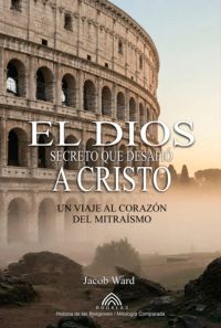 El Dios Secreto Que Desafió A Cristo