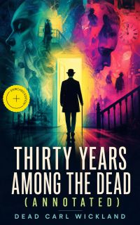 Thirty Years Among the Dead (Annotated)