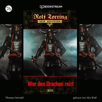 Rolf Torring - Neue Abenteuer, Folge 76: Wer den Drachen reizt