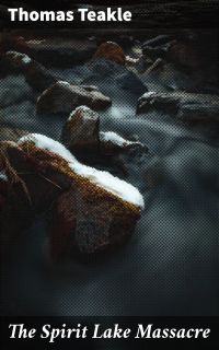 The Spirit Lake Massacre