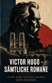 Victor Hugo - Sämtliche Romane
