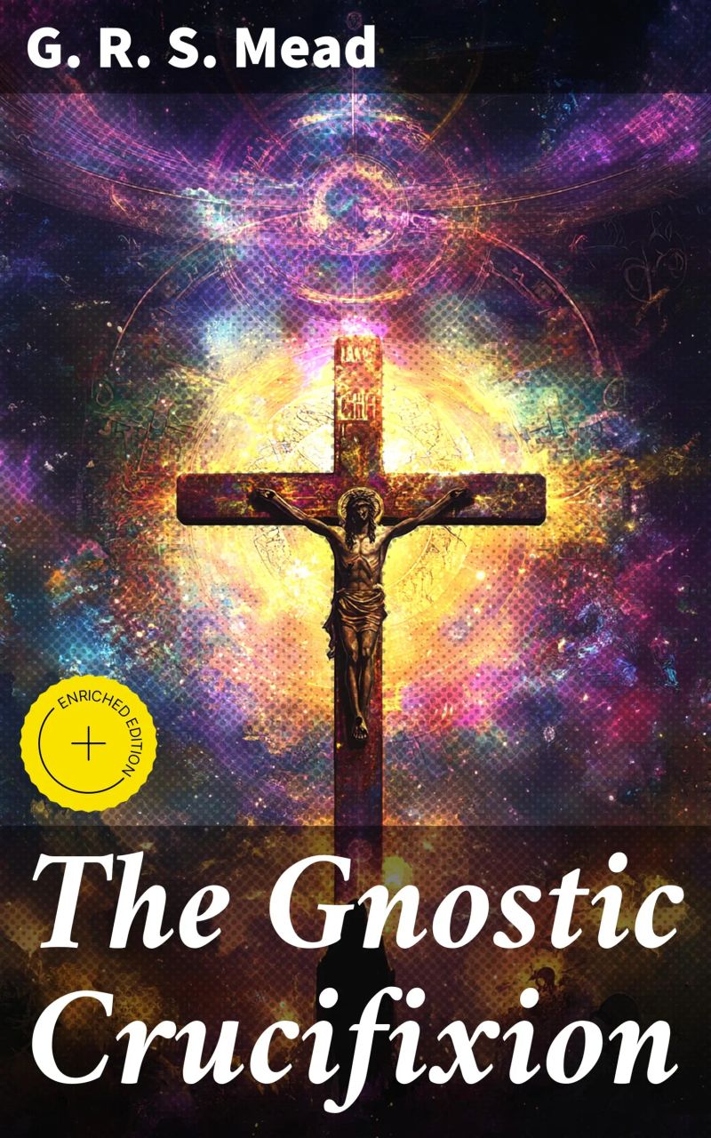 The Gnostic Crucifixion