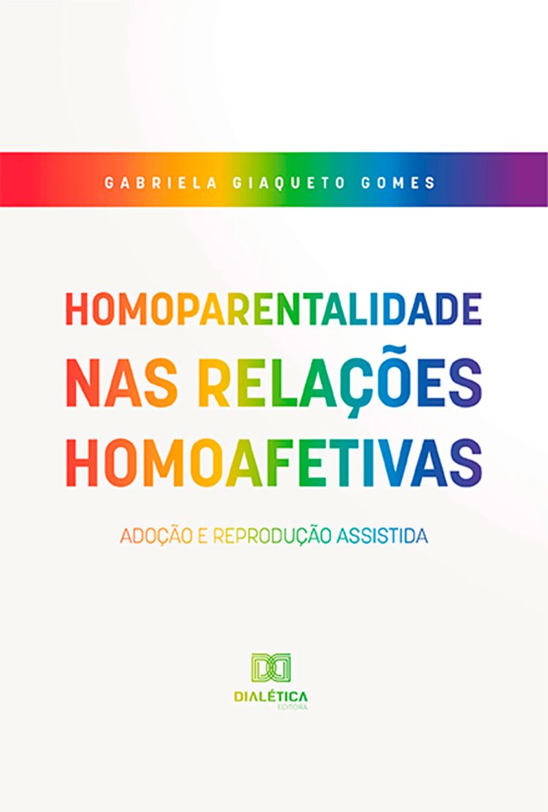 Homoparentalidade nas Relações Homoafetivas