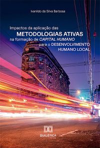 Impactos da aplicação das metodologias ativas na formação de capital humano para o desenvolvimento humano local