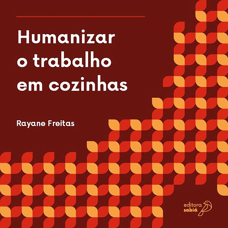 Humanizar o trabalho em cozinhas