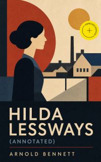 Hilda Lessways (Annotated)