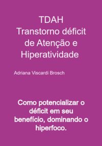 Tdah Transtorno Déficit De Atenção E Hiperatividade