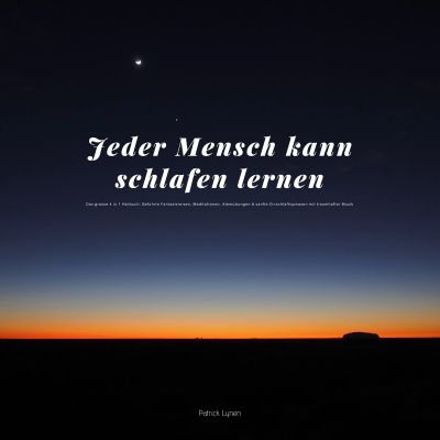 Jeder Mensch kann schlafen lernen