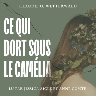 Ce qui dort sous le camélia