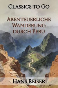 Abenteuerliche Wanderung durch Peru