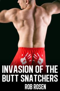 Invasion of the Butt Snatchers