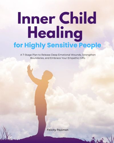 Inner Child Healing for Highly Sensitive People