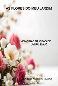 As Flores Do Meu Jardim