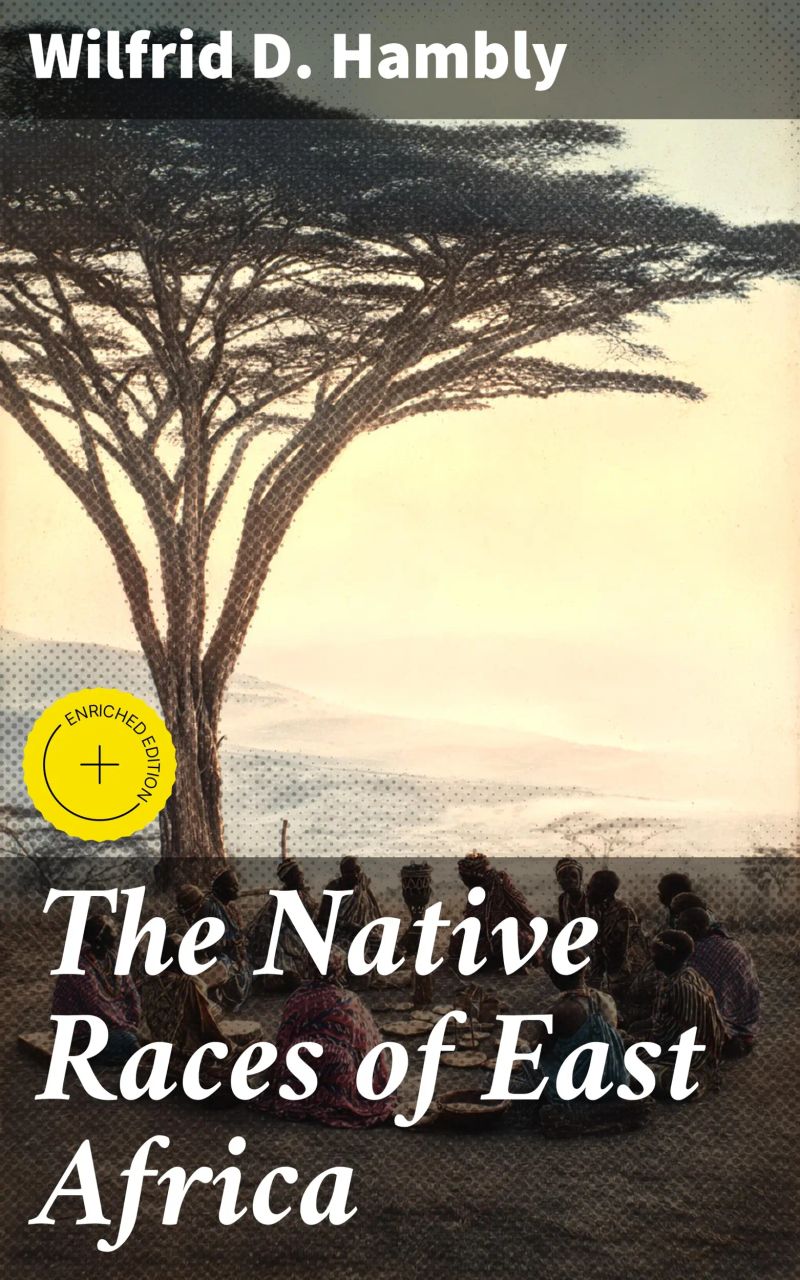 The Native Races of East Africa