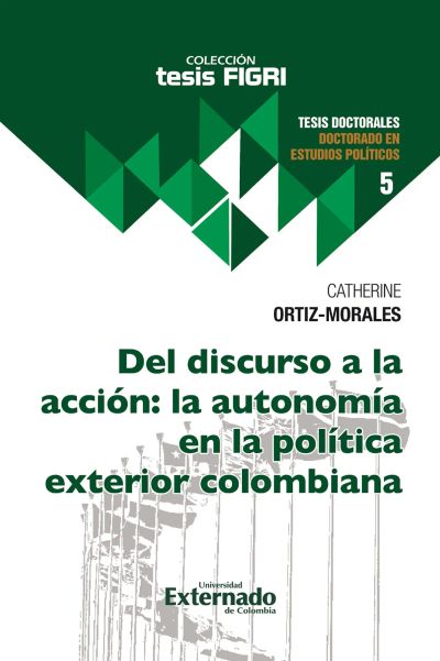 Del discurso a la acción: la autonomía en la política exterior colombiana