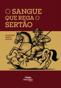 O Sangue que Rega o Sertão