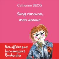 Sang rancune, mon amour
