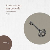Amor a amar nos convida e outros poemas