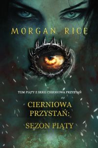 Cierniowa przystań: Sezon piąty (Tom piąty z serii Cierniowa przystań)