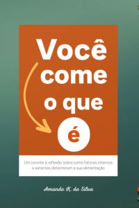 Você Come O Que É