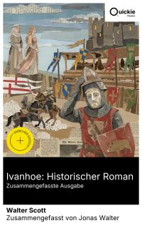 Ivanhoe: Historischer Roman (Zusammengefasste Ausgabe)