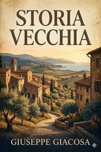 Storia vecchia: Commedia in due atti