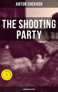The Shooting Party (A Murder Mystery)