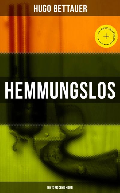 Hemmungslos: Historischer Krimi