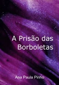 A Prisão Das Borboletas