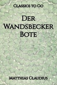 Matthias Claudius: Der Wandsbecker Bote