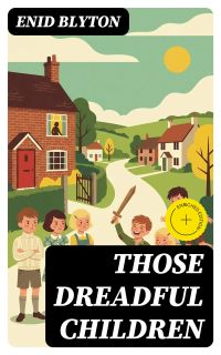 Those Dreadful Children