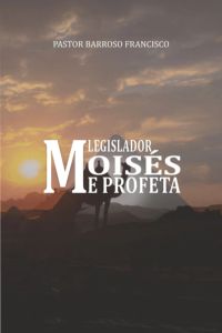Moisés Legislador E Profeta
