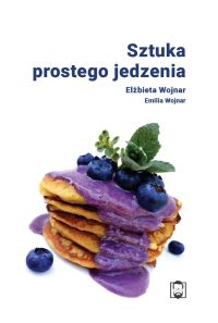 Sztuka prostego jedzenia